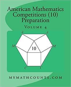 American Mathematics Competitions (AMC 10) Preparation (Volume 4)