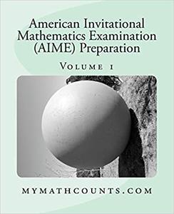 American Invitational Mathematics Examination (AIME) Preparation (Volume 1)
